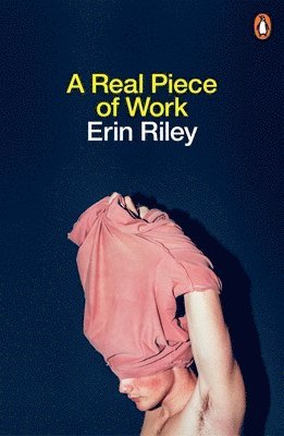 Erin Riley - Real Piece of Work, Häftad