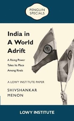 bokomslag Rising Power Takes its Place Among Rivals | A Lowy Institute Paper: Penguin Special