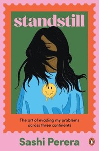 bokomslag Standstill: The Art of Evading My Problems Across Three Continents