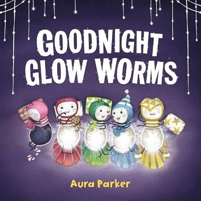 Goodnight, Glow Worms 1