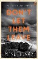 Mike Lucas - Don't Let Them Leave, Häftad