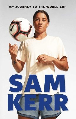 Sam Kerr - My Journey to the World Cup, Häftad