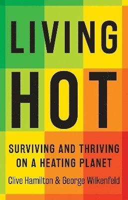 Clive Hamilton, George Wilkenfeld - Living Hot, Häftad