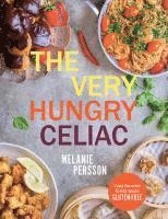 bokomslag The Very Hungry Celiac: All the Foods You Love Made Gluten-Free