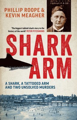bokomslag Shark Arm: A Shark, a Tattooed Arm and Two Unsolved Murders