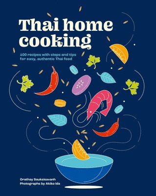 Orathay Souksisavanh - Thai Home Cooking, Inbunden
