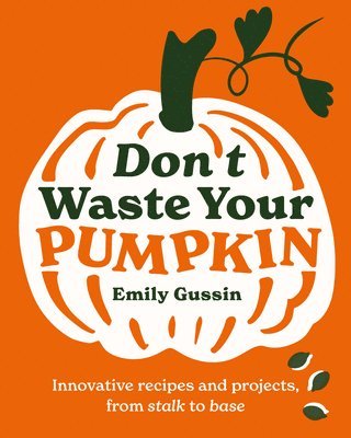 Don't Waste Your Pumpkin 1