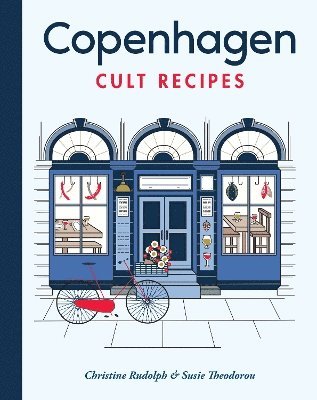 Susie Theodorou, Christine Rudolph - Copenhagen Cult Recipes (mini), Inbunden