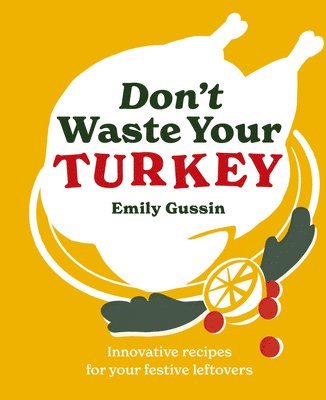 Don't Waste Your Turkey 1