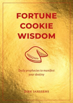 Dirk Janssens - Fortune Cookie Wisdom, Inbunden
