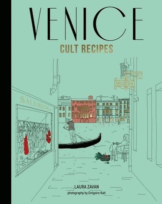 Laura Zavan - Venice Cult Recipes (mini), Inbunden