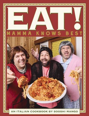 bokomslag Eat! An Italian Cookbook by Sooshi Mango