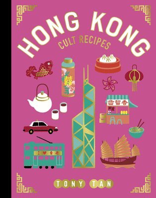 Tony Tan - Hong Kong Cult Recipes (mini), Inbunden