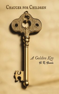 H E Haweis, H. E. Haweis - Chaucer for Children, Inbunden