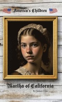 bokomslag Martha of California