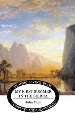 John Muir - My First Summer in the Sierra, Inbunden