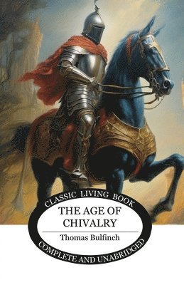 bokomslag The Age of Chivalry