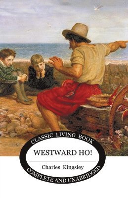 Charles Kingsley - Westward Ho, Häftad