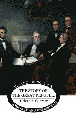 The Story of the Great Republic 1