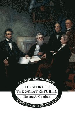 The Story of the Great Republic 1