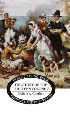 bokomslag The Story of the Thirteen Colonies