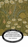 Jane Andrews - Stories Mother Nature Told Her Children, Inbunden