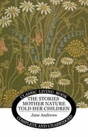 Jane Andrews - Stories Mother Nature Told Her Children, Häftad