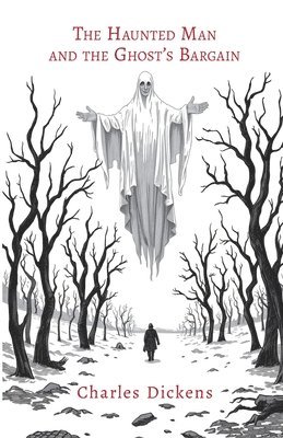 Haunted Man and the Ghost's Bargain