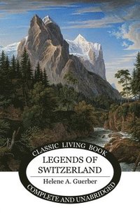 bokomslag Legends of Switzerland