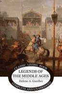 Helene a Guerber, Helene a. Guerber, Helene A. Guerber - Legends of the Middle Ages, Häftad