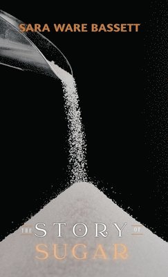 bokomslag Story of Sugar