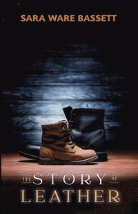 bokomslag The Story of Leather