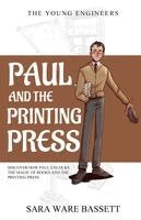 Sara Ware Bassett - Paul and the Printing Press, Häftad