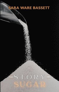 bokomslag Story of Sugar