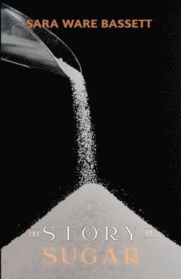 bokomslag Story of Sugar