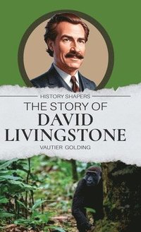 bokomslag Story of David Livingstone