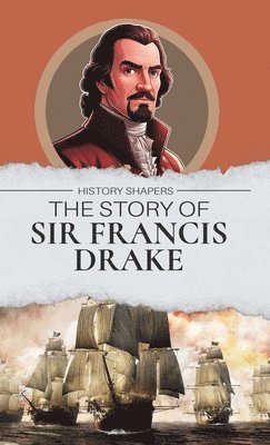 Oliver Elton - Story of Sir Francis Drake, Inbunden