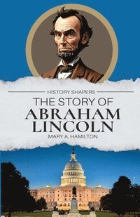 bokomslag Story of Abraham Lincoln