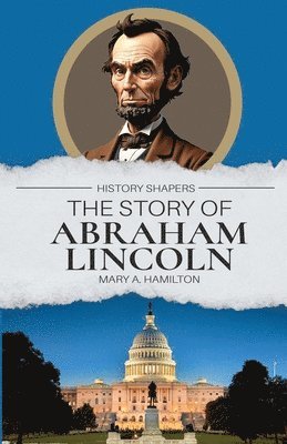 bokomslag Story of Abraham Lincoln