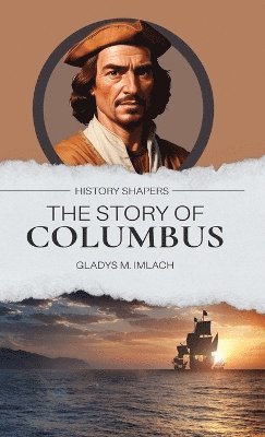 bokomslag The Story of Columbus