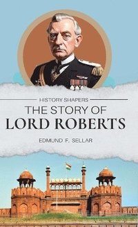 bokomslag Story of Lord Roberts