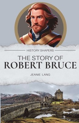 bokomslag The Story of Robert Bruce