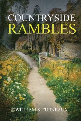 William S Furneaux, William S. Furneaux - Countryside Rambles, Häftad