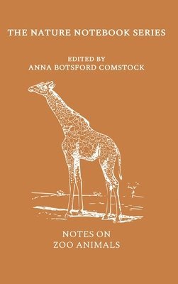 Anna Comstock - Notes on Zoo Animals, Inbunden