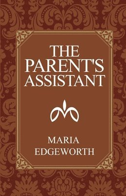Maria Edgeworth - Parent's Assistant, Häftad