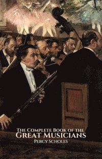 bokomslag Complete Book of the Great Musicians