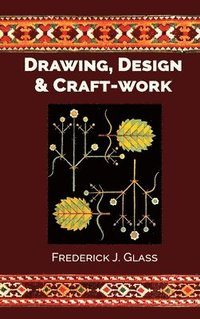 bokomslag Drawing, Design, and Craft-Work