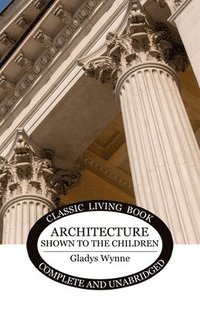bokomslag Architecture Shown to the Children