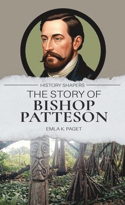bokomslag Story of Bishop Patteson