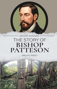 bokomslag Story of Bishop Patteson